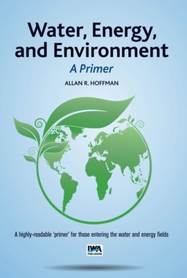 WATER, ENERGY, AND ENVIRONMENT A PRIME by R. HOFFMAN, ALLAN Paperback Self Help