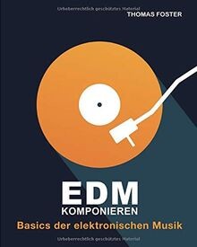 EDM komponieren: Basics der elektronischen Musik von Fos... | Buch | Zustand gut