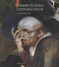 Armando De Stefano. L’Eden degli esclusi