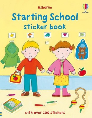 Starting School Sticker Book: Over 100 stickers by Felicity Brooks (English) Pap