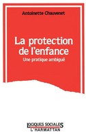 Antoinette Chauvenet | LA Protection DE L'enfance | Taschenbuch | FranzöSisch