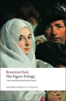 Pierre-Augustin Caron de Beaumarchais The Figaro Trilogy (Taschenbuch)