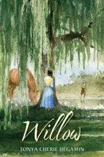 Willow - Hardcover By Hegamin, Tonya Cherie - GOOD