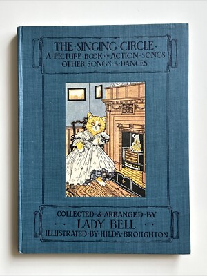 Florence Bell 1911 Hilda Broughton Singing Circle Picture Book Dance Song