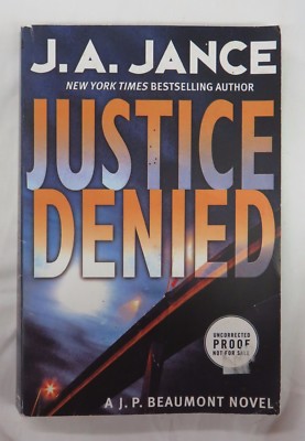 Justice Denied by J. A. Jance (2007) Paper Back Book Uncorrected Proof NFS
