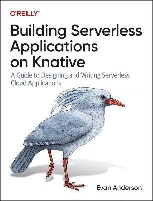 Serverlose Anwendungen auf Knative, Evan aufbauen