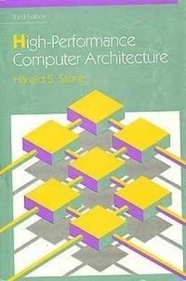 High-Performance Computer - Hardcover, by Stone Harold S. - Acceptable
