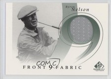 2002 SP Game Used Edition Front 9 Fabric Byron Nelson #F9S-BN 1i0