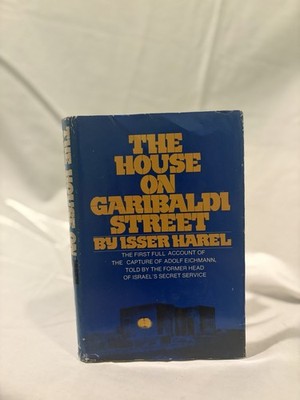 The House On Garibaldi Street By Isser Harel (First Edition) BCE