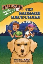 David A Kelly The Sausage Race Chase (Paperback) Ballpark Mysteries