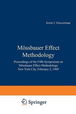 Mssbauer Effect Methodology - 9781468431582