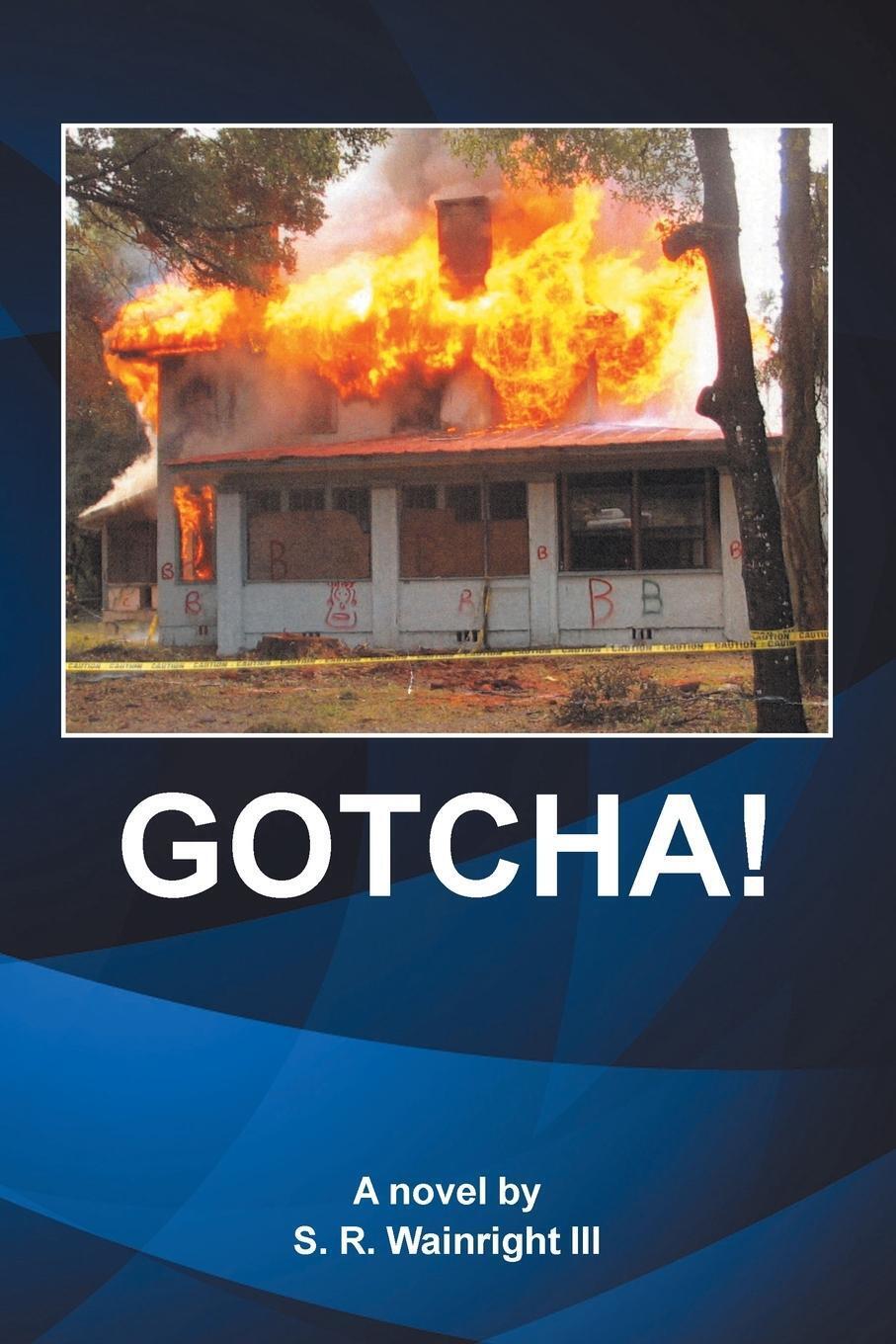 Thumbnail - S. R. Wainright Iii | Gotcha | Taschenbuch | Englisch (2021) |