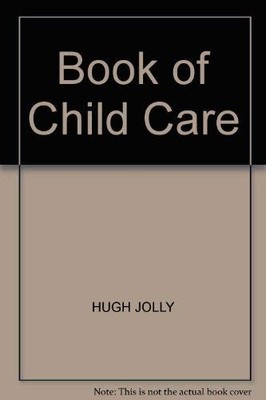 Book of Child Care, Jolly, Hugh