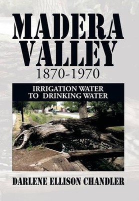 Darlene Ellison Chandler Madera Valley 1870-1970 (Hardback) (UK IMPORT)