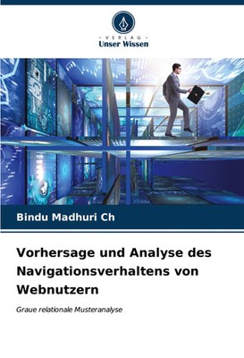 Bindu Madhuri Ch | Vorhersage und Analyse des Navigationsverhaltens von...