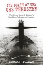 The Death of the USS Thresher: The Story Behind History's Deadliest Submarine...