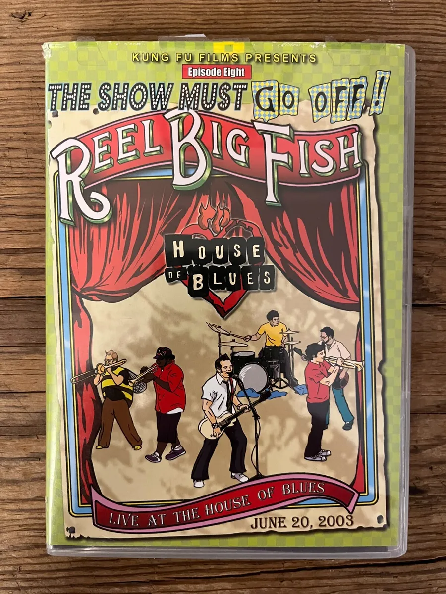The Show Must Go Off! Reel Big Fish Live at the House of Blues DVD READ  DESCRIPT