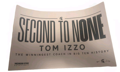 TOM IZZO ''Second To None'' MICHIGAN STATE POSTER