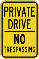 Private Drive Sign, No Trespassing Sign, 18 X 12 Inches Engineer Grade Reflectiv