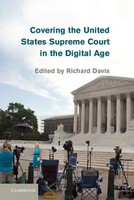 Richard Davis | Covering The United States Supreme Court In The Digital Age