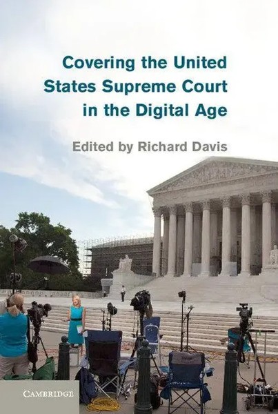 Richard Davis | Covering The United States Supreme Court In The Digital Age-image
