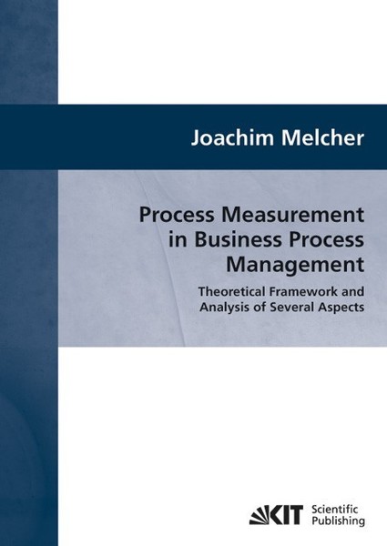 Process Measurement In Business Process Management : Theoretical Framework And A-image