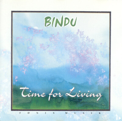 Bindu: Time For Living MUSIC AUDIO CD electronic new age jazz rock 1990 Denmark