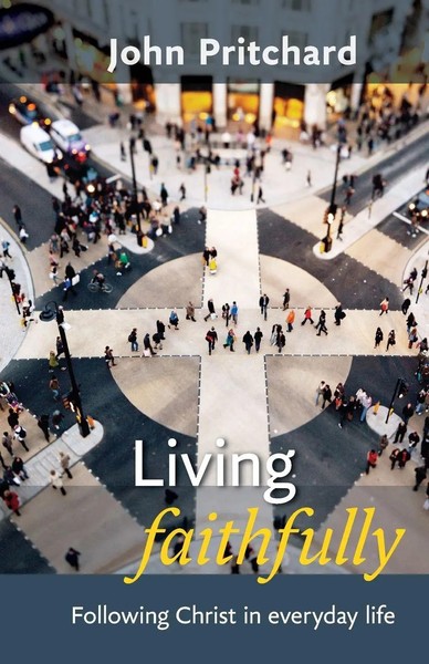 Living Faithfully Following Christ In Everyday Life John Pritchard Taschenbuch-image