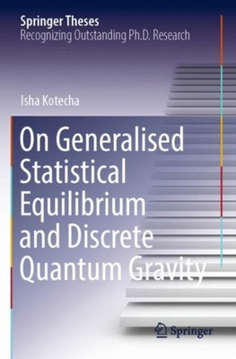 Kotecha - On Generalised Statistical Equilibrium and Discrete Quantum  - X555z