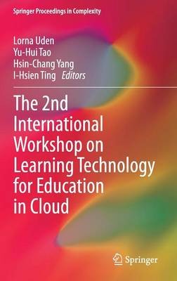 The 2nd International Workshop on Learning Technology for Edu... - 9789400773073