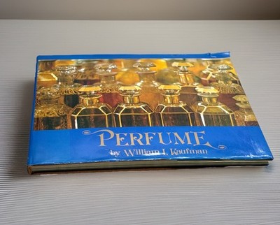 Perfume William Kaufman Dutton 1975 Visual Hardcover Book DJ Vintage Fragrance