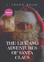 The Life And Adventures Of Santa Claus L. Frank Baum Taschenbuch Englisch 2020