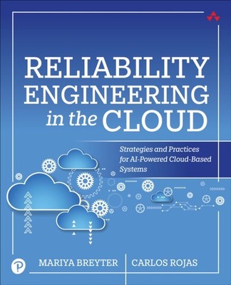RELIABILITY ENGINEERING IN THE CLOUD by BREYTER, MARIYA Paperback Self Help
