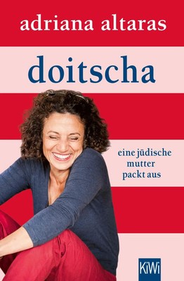 Doitscha | Eine jüdische Mutter packt aus | Adriana Altaras | Taschenbuch | 2026