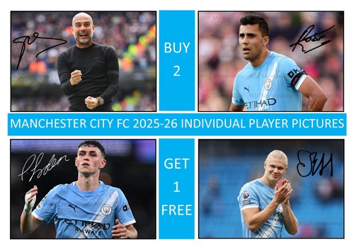12353. Manchester City 2025-26 Season Signed Pictures A4 Prints CHOOSE A PLAYER