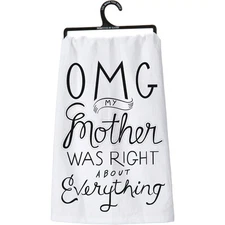 Primitives by Kathy OMG My Mother Was Right Kitchen Towel 25101