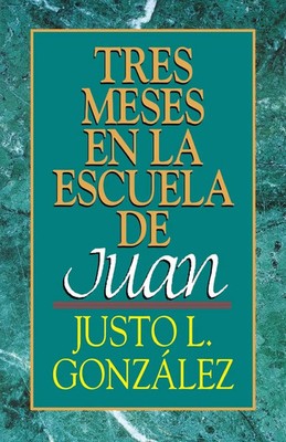 Justo L. Gonzalez | Tres Meses en la Escuela de Juan | Taschenbuch | Englisch