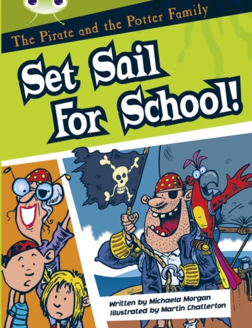 Bug Club Guided Fiction Year Two White B The Pirate And The Potter Family: Set Sail For School Michaela Morgan - Image 2