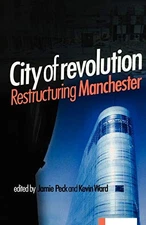 Peck - City of Revolution   Restructuring Manchester - New paperback o - X555z