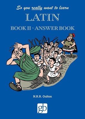 So You Really Want To Learn Latin Book 2 - Answer Book Paperback Book