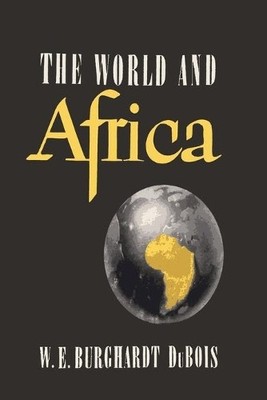 W E B Du Bois The World and Africa (Taschenbuch)