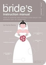 The Brides Instruction Manual: How to Survive...