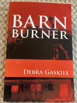 *Signed* Barn Burner by Debra Gaskill (2014, Trade Paperback)