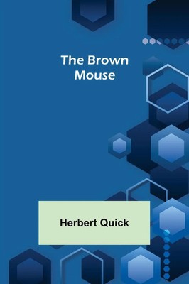 Herbert Quick | The Brown Mouse | Taschenbuch | Englisch (2022) | Alpha Editions