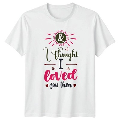 T-Shirt I Thought I Loved You Liebe Zitat Romantik Hochzeitstag Geschenk