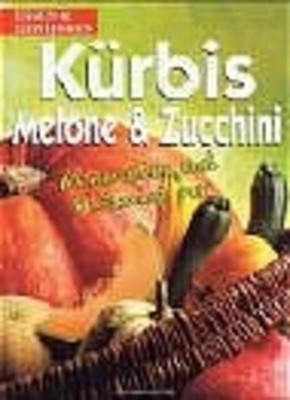 Kürbis, Melone & Zucchini Mineralien und Vitamine pur 1183161