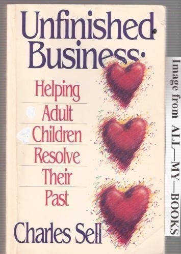 Unfinished Business: Helping Adult Children Resolve Their Past - paperback S...