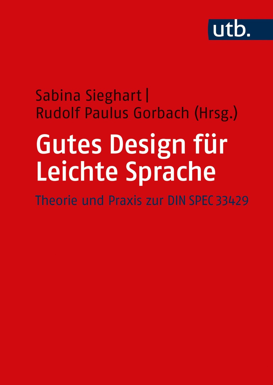 Rudolf Paulus Go Gutes Design für Leichte Sprache: Theorie und Prax (Tascabile)