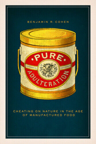 Thumbnail - Pure Adulteration: Cheating On Nature In The Age Of Manufactured Food