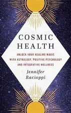Cosmic Health: Unlock your healing ..., Racioppi, Jenni